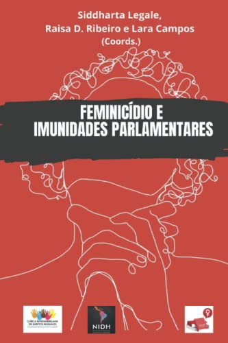 Stock image for Feminicdio E Imunidades Parlamentares: Uma Anlise Do Caso Mrcia Barbosa vs. Brasil Na Corte Idh for sale by GreatBookPrices