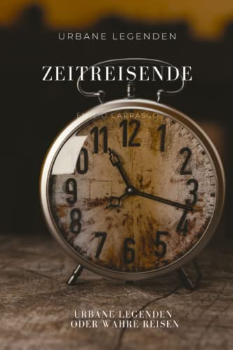 Stock image for ZEITREISENDE: Urbane Legenden for sale by Ria Christie Collections