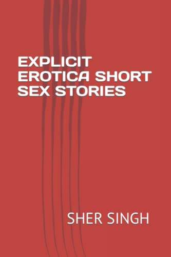 Beispielbild fr EXPLICIT EROTICA SHORT SEX STORIES zum Verkauf von Ria Christie Collections