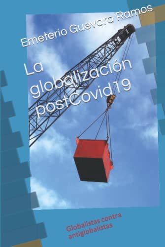 Imagen de archivo de La globalizacin postCovid19: Globalistas contra antiglobalistas (Spanish Edition) a la venta por Red's Corner LLC