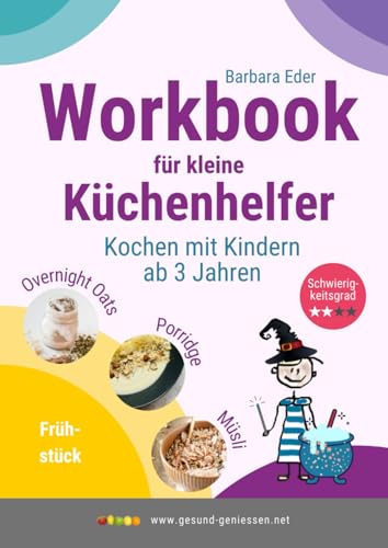 Beispielbild fr Workbook fr kleine Kchenhelfer: Kochen mit Kindern ab 3 Jahren zum Verkauf von Buchpark