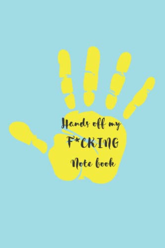 Stock image for Hands off my f*cking note book: Cheeky lined note book for sale by Ammareal