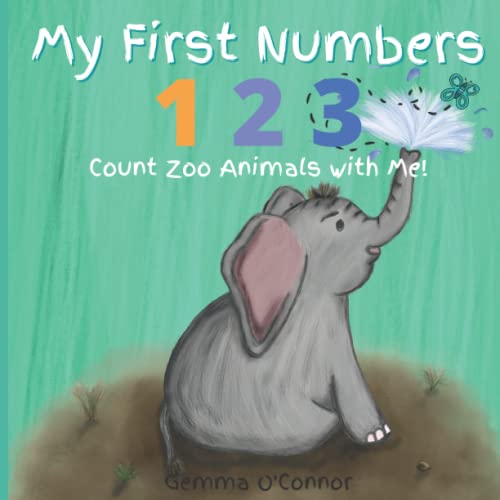 Stock image for My First Numbers 123 Count Zoo Animals with Me!: A fun counting book for babies and toddlers (Numbers 1-10) for sale by AwesomeBooks