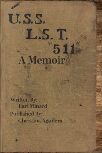 9798772657492: U.S.S L.S.T. "511" A Memoir from a World War II Soldier