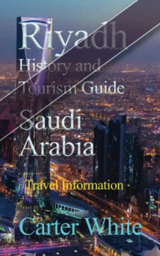 Stock image for Riyadh History and Tourism Guide Saudi Arabia: Travel Information for sale by medimops
