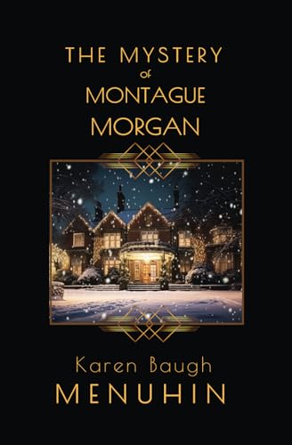 Stock image for The Mystery of Montague Morgan: A 1920s Christmas Country House Murder (Heathcliff Lennox) for sale by Zoom Books Company