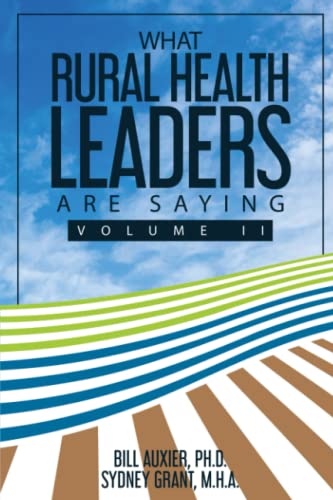 Imagen de archivo de What Rural Health Leaders Are Saying: Volume II a la venta por Big River Books