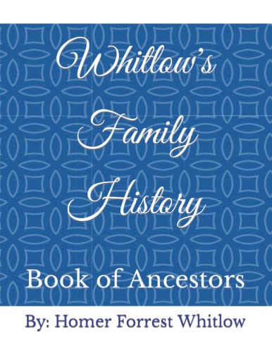Immagine dell'editore per Whitlow's Family History: Book of Ancestors venduto da Wonder Book