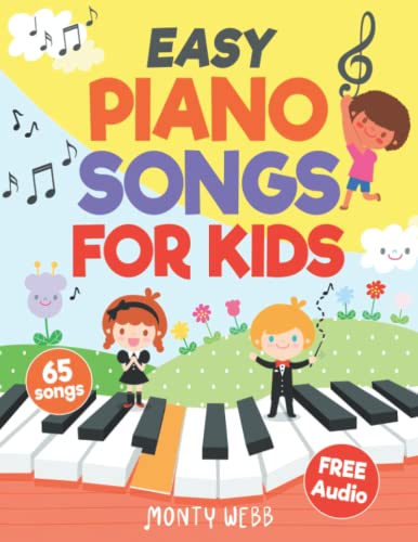 Imagen de archivo de Easy Piano Songs for Kids: 65 Classic Melodies for Kids to Play on Piano | Easy Piano Sheet Music for Kids (with Labeled Notes Free Audio) a la venta por Omega