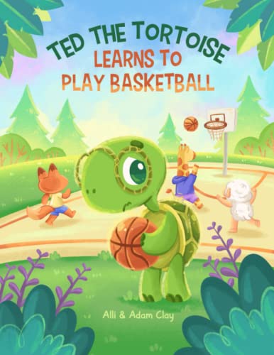 Stock image for Ted the Tortoise : Learns to Play Basketball for sale by Better World Books