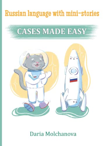 9798774985142: Russian language with Mini-Stories: CASES Made Easy: Russian language grammar course for people who want to speak Russian