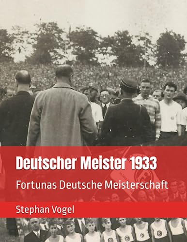 9798775203481: Deutscher Meister 1933: Fortunas Deutsche Meisterschaft (German Edition)