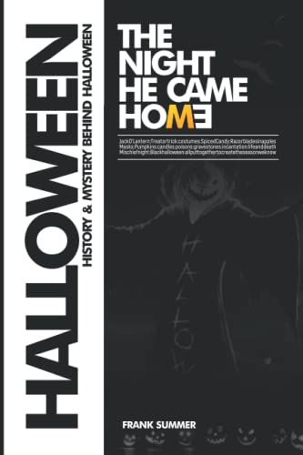 Beispielbild fr The Night He Came Home: HALLOWEEN - History and Mystery behind Halloween zum Verkauf von Ria Christie Collections