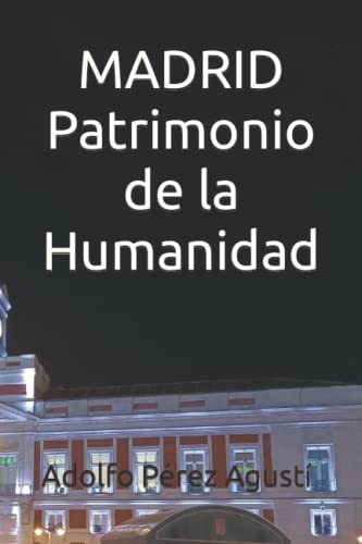 Stock image for MADRID Patrimonio de la Humanidad for sale by Ria Christie Collections