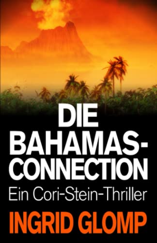 Stock image for Die Bahamas-Connection (Cori-Stein-Thriller, Band 7) for sale by medimops