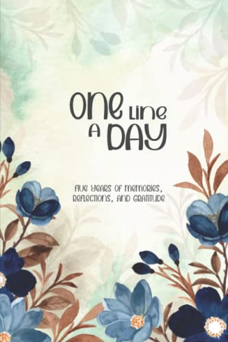 Imagen de archivo de One Line A Day Journal: Five Years of Memories Reflections and Gratitude, 5 Year Journal and Diary, Daily Yearly Memory Reflection Gratitude Journal Notebook, 6x9, Soft Cover, Dated and Lined a la venta por Goodwill