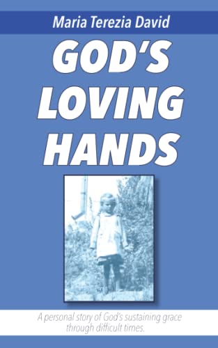 Stock image for Gods Loving Hands for sale by Red's Corner LLC
