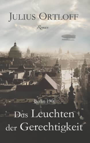 9798776754494: Das Leuchten der Gerechtigkeit: Roman (German Edition)