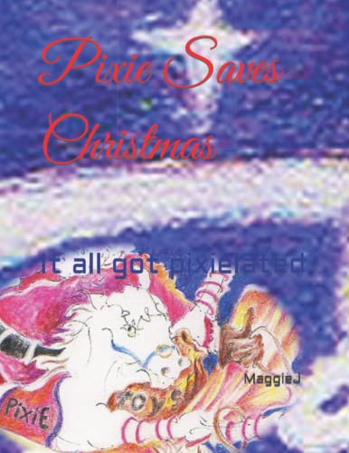 Immagine dell'editore per Pixie Saves Christmas: It all got pixelated venduto da Ria Christie Collections
