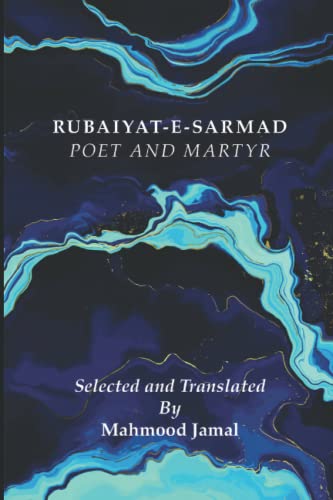 Imagen de archivo de Rubaiyat-E-Sarmad: POET AND MARTYR a la venta por HPB-Emerald
