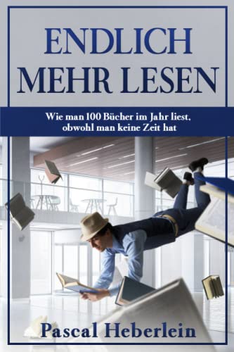 Beispielbild fr Endlich mehr lesen: Wie man 100 Bcher im Jahr liest, obwohl man keine Zeit hat zum Verkauf von medimops