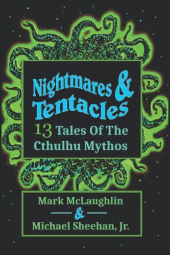 Stock image for Nightmares & Tentacles: 13 Tales of the Cthulhu Mythos for sale by Ria Christie Collections