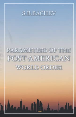 Imagen de archivo de Parameters of the Post-American world order a la venta por PBShop.store US