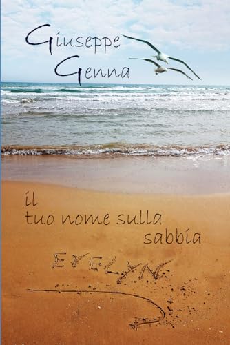 9798778250079: Il tuo nome sulla sabbia (Italian Edition)