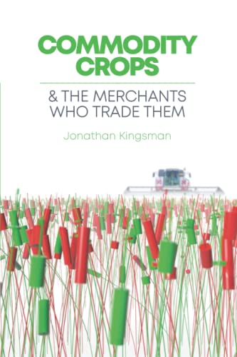 Imagen de archivo de Commodity Crops: And The Merchants Who Trade Them a la venta por medimops