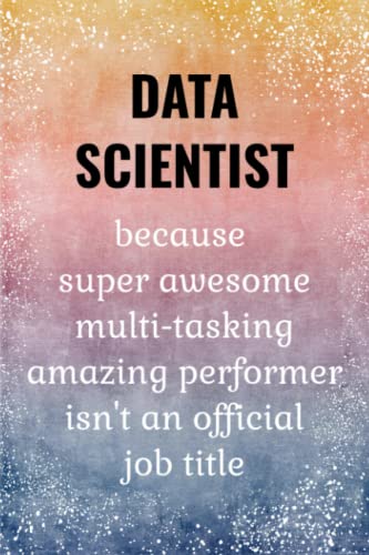 Beispielbild fr Data Scientist: Data Science Journal. Data Scientist Gifts. zum Verkauf von Buchpark