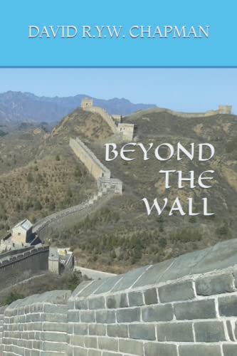 Stock image for Beyond the Wall: Yearning for Adventure After an Epic Trek Across China (The Adventures of an Introvert) for sale by Bahamut Media