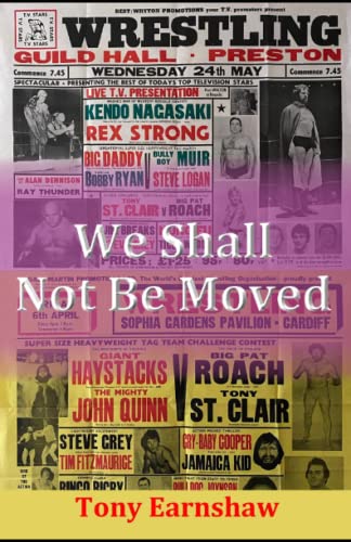 Stock image for We Shall Not Be Moved: The story of British wrestling. Vol. 2 1975-1979 for sale by AwesomeBooks