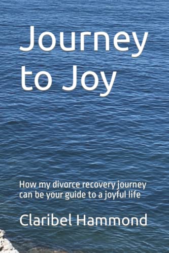Beispielbild fr Journey to Joy: How my divorce recovery journey can be your guide to a joyful life zum Verkauf von HPB-Ruby