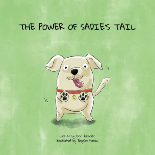 Immagine stock per The Power of Sadie's Tail: A whimsical tale for pet lovers