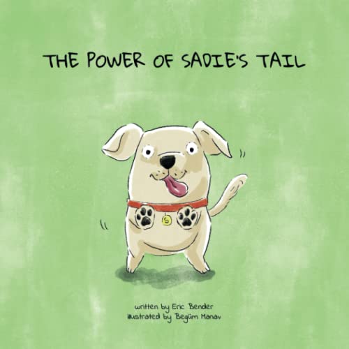Stock image for The Power of Sadie's Tail: A whimsical tale for pet lovers for sale by Ria Christie Collections
