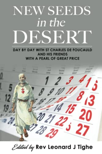 Beispielbild fr New Seeds in the Desert: Day by day with St Charles de Foucauld and his friends with a pearl of great price (New seeds in the desert: meeting Charles de Foucauld) zum Verkauf von Red's Corner LLC