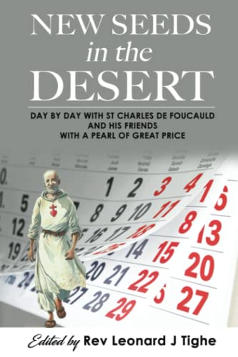 Stock image for New Seeds in the Desert: Day by day with St Charles de Foucauld and his friends with a pearl of great price (New seeds in the desert: meeting Charles de Foucauld) for sale by Red's Corner LLC