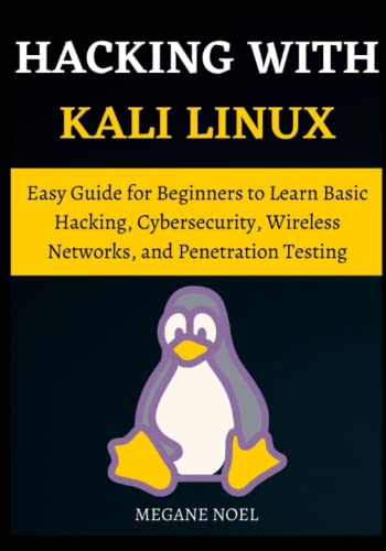 Beispielbild fr Hacking With Kali Linux: Easy Guide for Beginners to Learn Basic Hacking, Cybersecurity, Wireless Networks, and Penetration Testing zum Verkauf von California Books