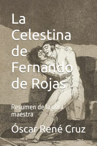 Stock image for La Celestina de Fernando de Rojas: Resumen de la obra maestra (Resumen de las obras maestras de la literatura) (Spanish Edition) for sale by California Books