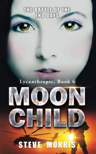 Beispielbild fr Moon Child: The Battle of the End Days (Lycanthropic) zum Verkauf von AwesomeBooks