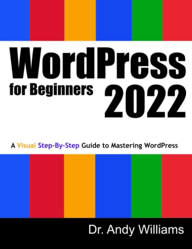 9798783928994: WordPress for Beginners 2022: A Visual Step-by-Step Guide to Mastering WordPress