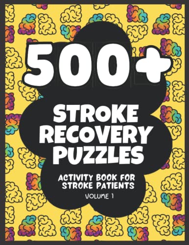 Stock image for 500+ Stroke Recovery Puzzles: Activity Book for Stroke Patients: Volume 1: Anagrams, Visual Discrimination, Perceptual Exercises, Mazes More: Large Print Games For Elderly for sale by Goodwill Books