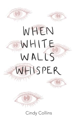Stock image for When White Walls Whisper for sale by GreatBookPrices