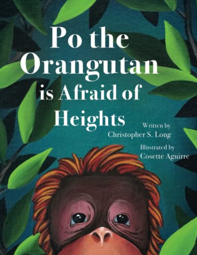 9798784992758: Po the Orangutan is Afraid of Heights