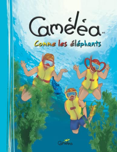 Stock image for Camelea comme les elephants: Livre pour enfants, series #3 de 6 for sale by Chiron Media