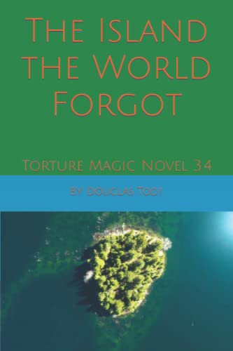 Imagen de archivo de The Island the World Forgot: Torture Magic Novel 3.4 a la venta por Ria Christie Collections