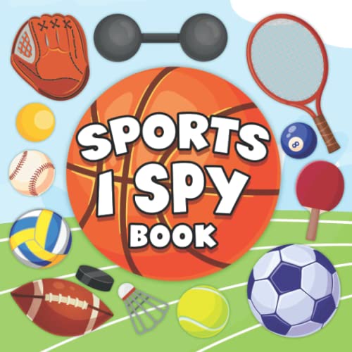 Beispielbild fr Sports I Spy Book: A Toddler Book for Learning about Sports with ABC Alphabet . Fun and Interactive Guessing Game Picture Book for Kids Ages 2-5 and Preschoolers. zum Verkauf von HPB Inc.