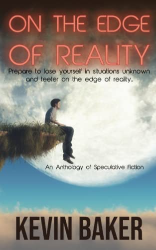 Stock image for On the Edge of Reality: An Anthology of Speculative Fiction for sale by AwesomeBooks