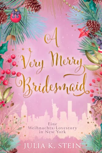 Beispielbild fr A Very Merry Bridesmaid: Eine Weihnachts-Lovestory in New York zum Verkauf von medimops