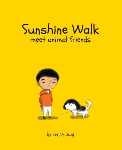 Stock image for Sunshine walk, meet animal friends for sale by Big River Books